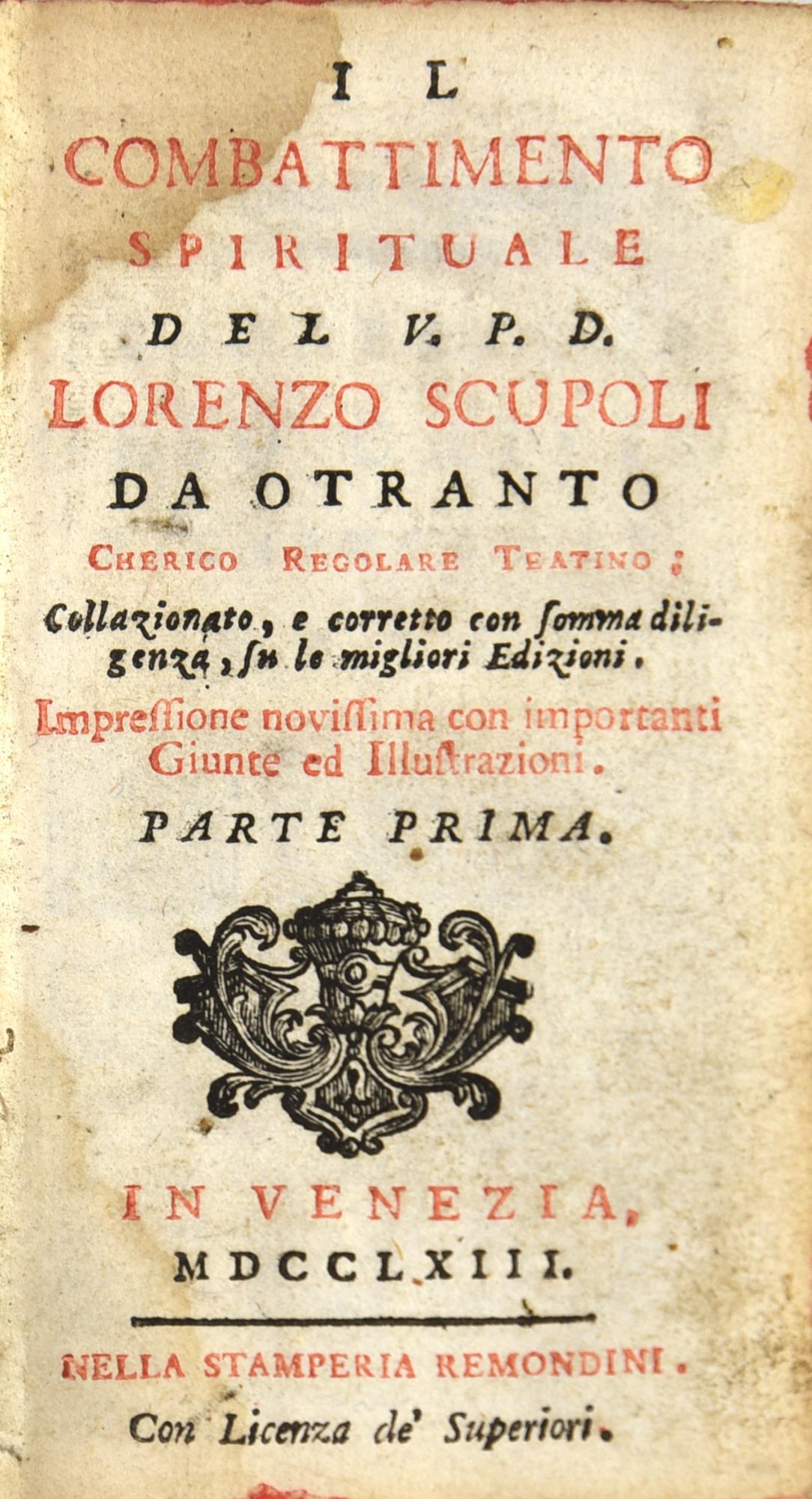 IL COMBATTIMENTO SPIRITUALE DEL V.P.D. LORENZO SCRUPOLI Venezia, Stamperia...