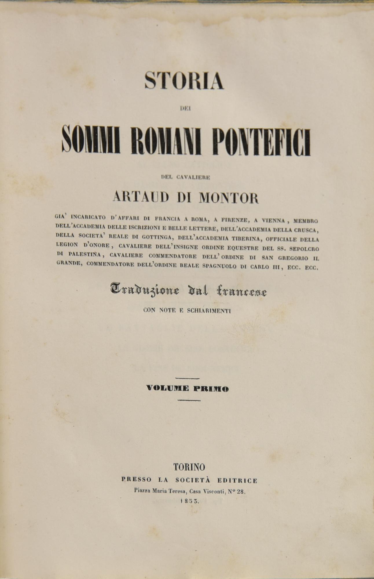 Artaud di Montor STORIA DEI SOMMI ROMANI PONTEFICI Torino, Società Editrice...