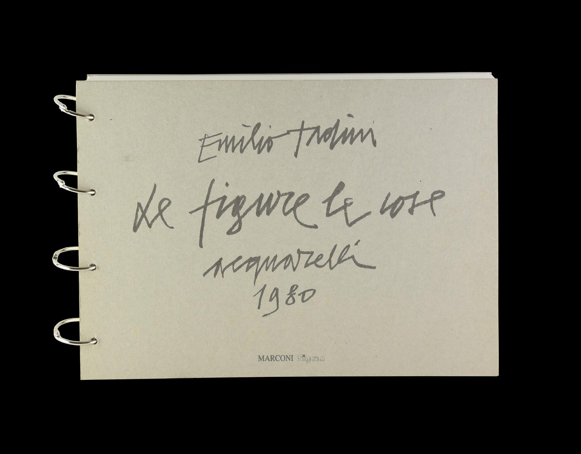 Emilio Tadini (1927 - 2002) LE FIGURE LE COSE. ACQUARELLI, 1980 album...