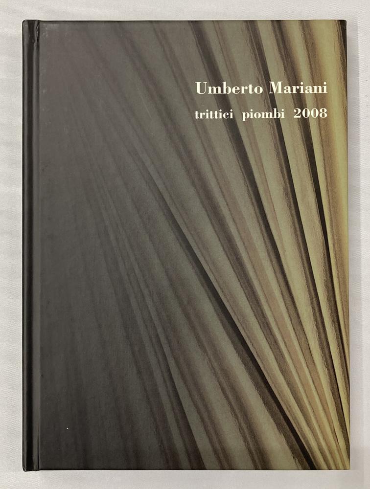 UMBERTO MARIANI TRITTICI PIOMBI 2008 catalogo Mostra presso Progettoarte-elm,...