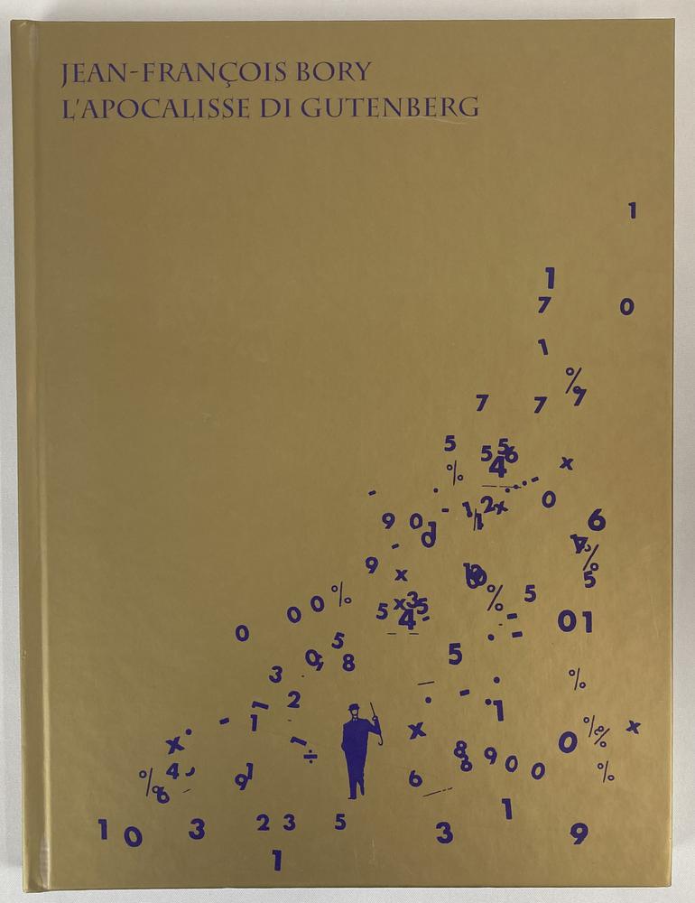 JEAN FRANCOIS BORY L'APOCALISSE DI GUTENBERG cm 31x24 Edizioni Fondazione...