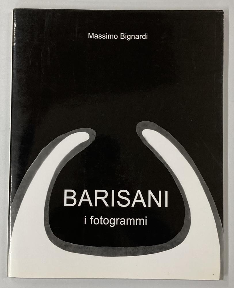 RENATO BARISANI. I FOTOGRAMMI catalogo mostra, Centro di Cultura...