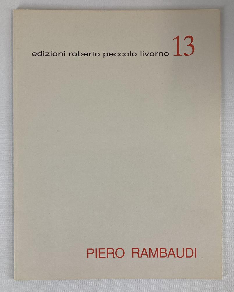 PIERO RAMBAUDI. OPERE 1954 - 1964 catalogo mostra, Galleria Peccolo, Livorno,...