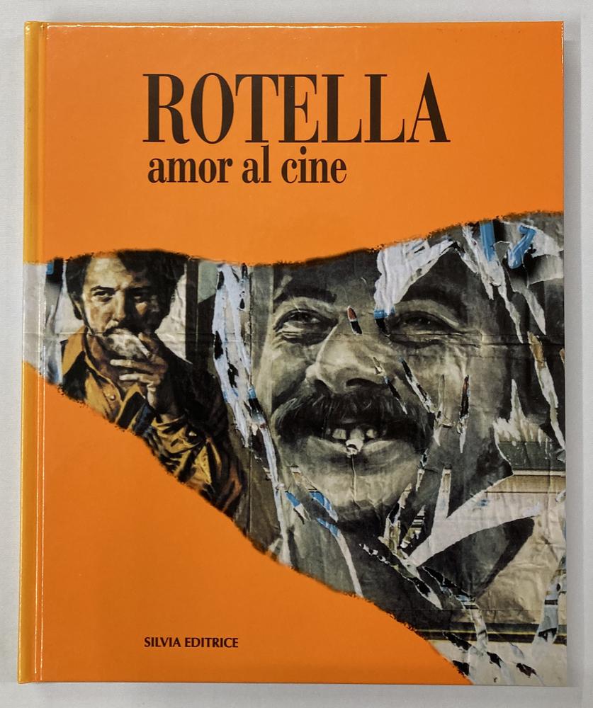 ROTELLA AMOR AL CINE catalogo Mostra Museo del Carmen, Ciudad de Mexico,...