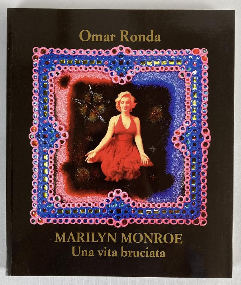 OMAR RONDA MARILYN MONROE UNA VITA BRUCIATA testo di Omar Ronda con la...
