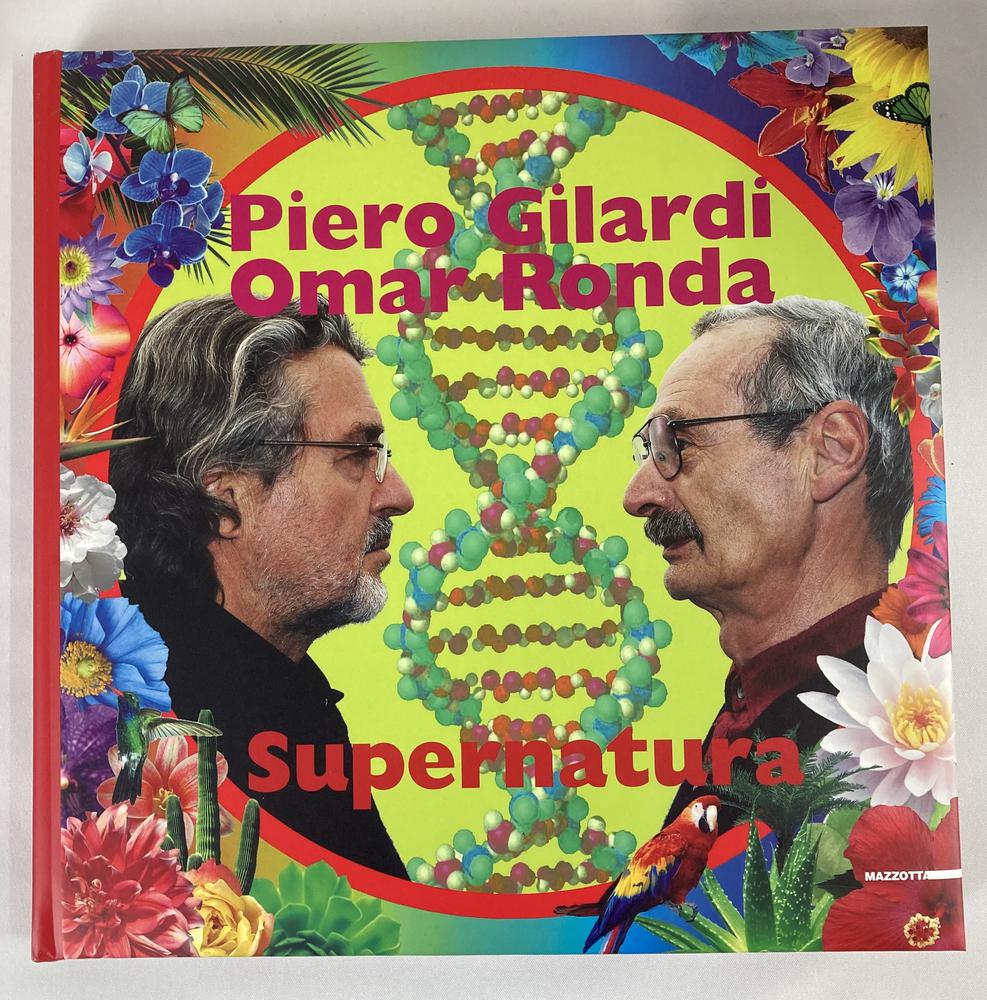 PIERO GILARDI, OMAR RONDA. SUPERNATURA testi di Valerio Deho' e Giovanna...