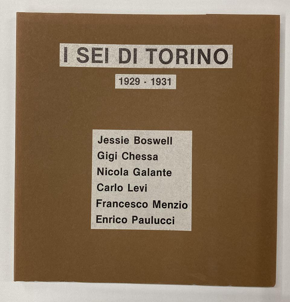 I SEI DI TORINO 1929 - 1931 catalogo Mostra Antologica Palazzo Liceo Saracco,...